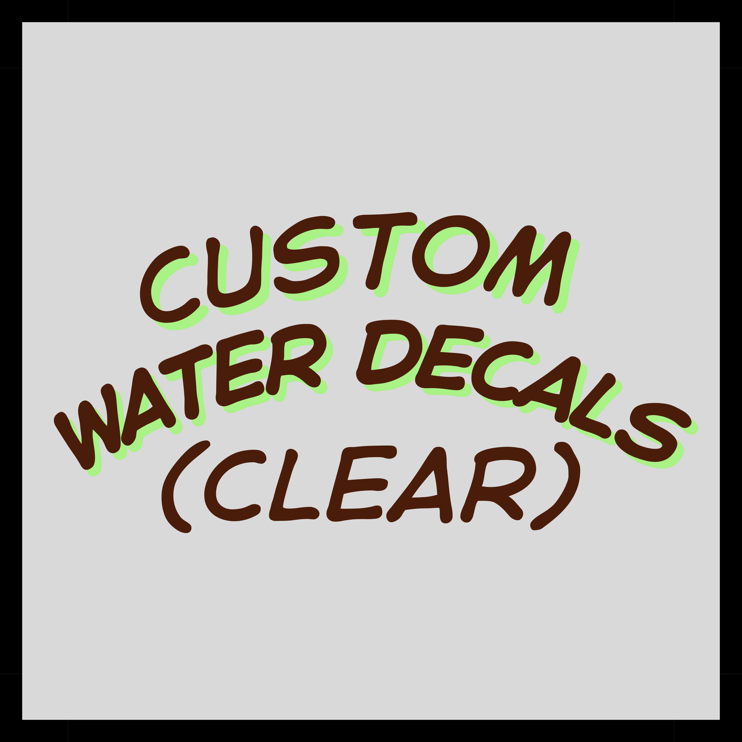 Custom Water Decals (Clear)