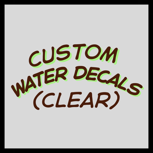 Custom Water Decals (Clear)